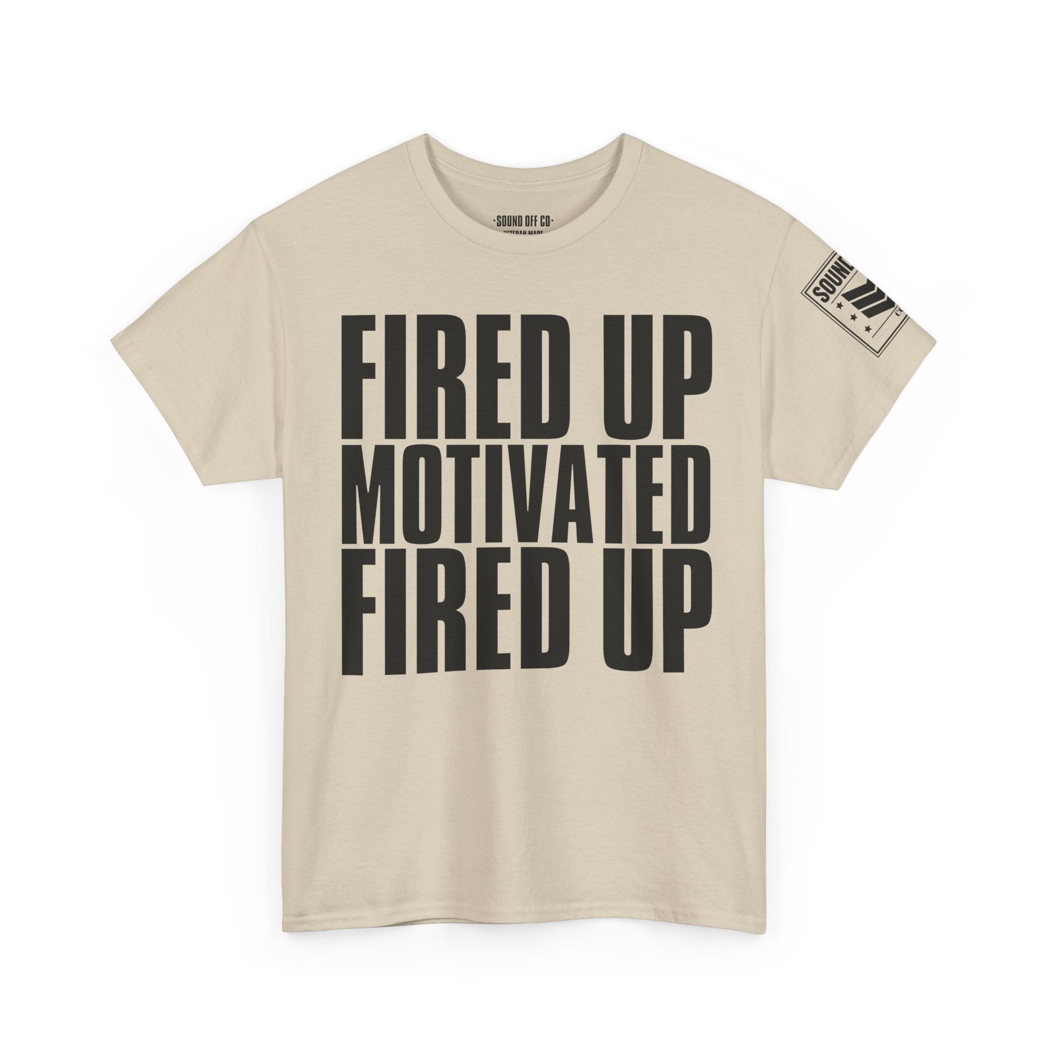 Fired Up Motivated · Military Cadence T-Shirt