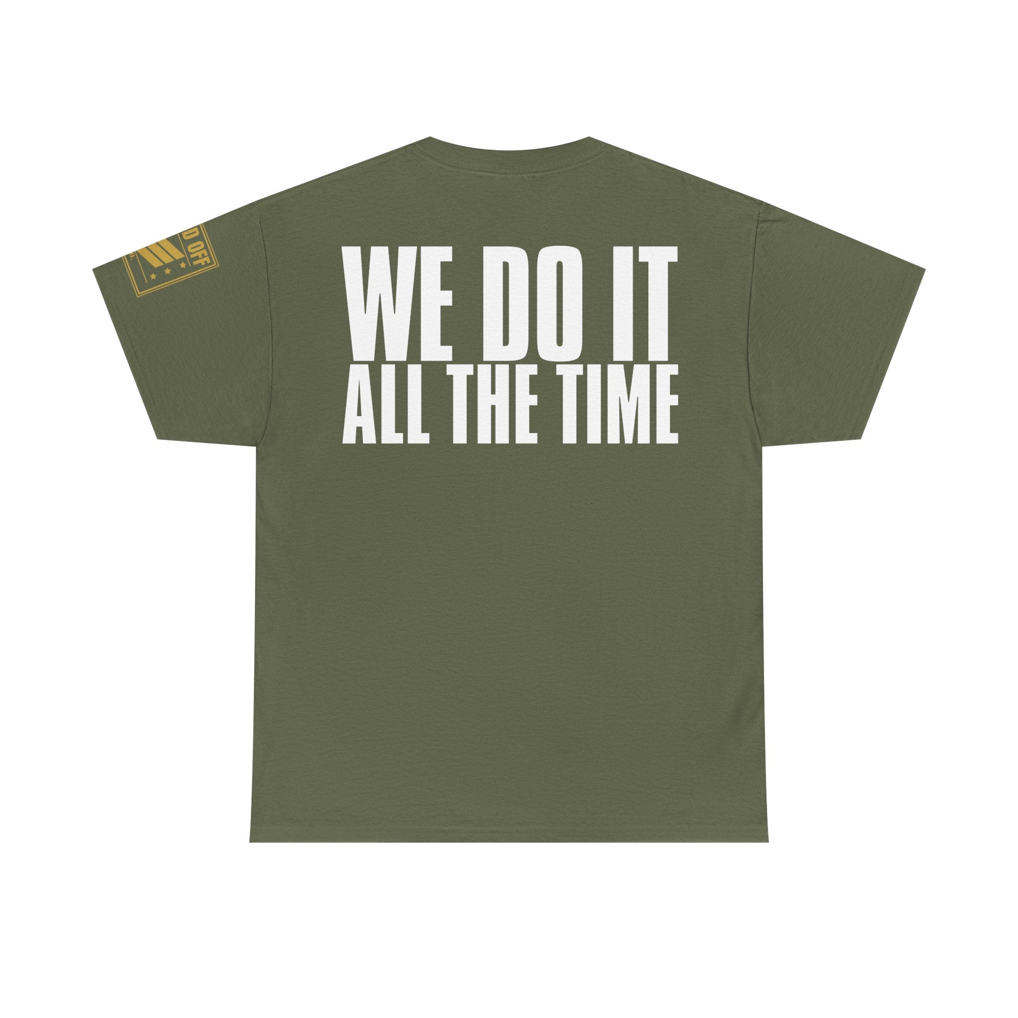 We Love To Double Time · Military Running T-Shirt