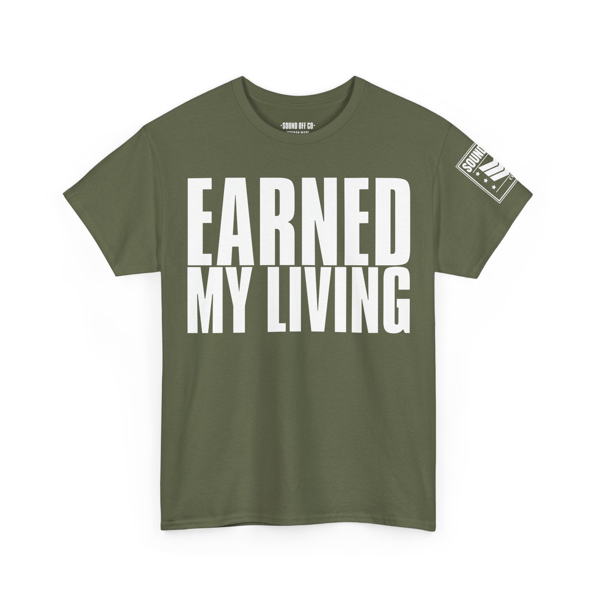 Earned My Living In The Leaning Rest · Military T-Shirt