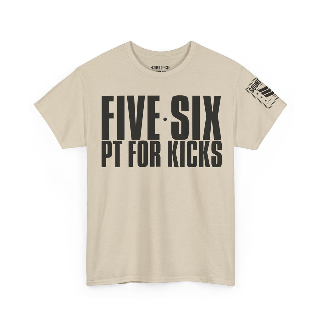 Five Six PT For Kicks · Military Cadence T-Shirt