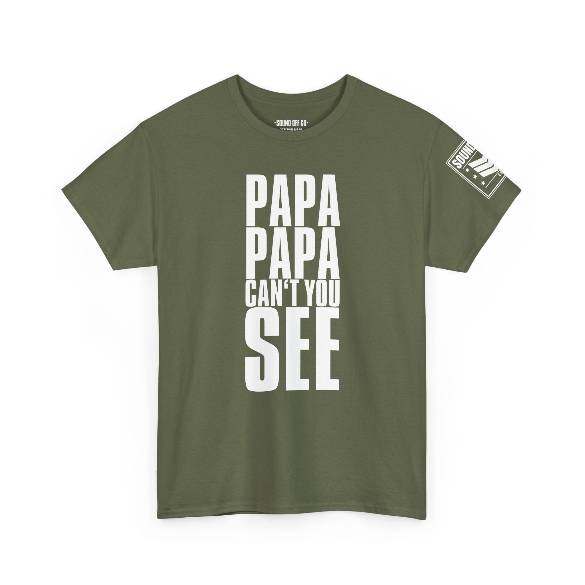 Papa Can't You See Marines · Military Cadence T-Shirt