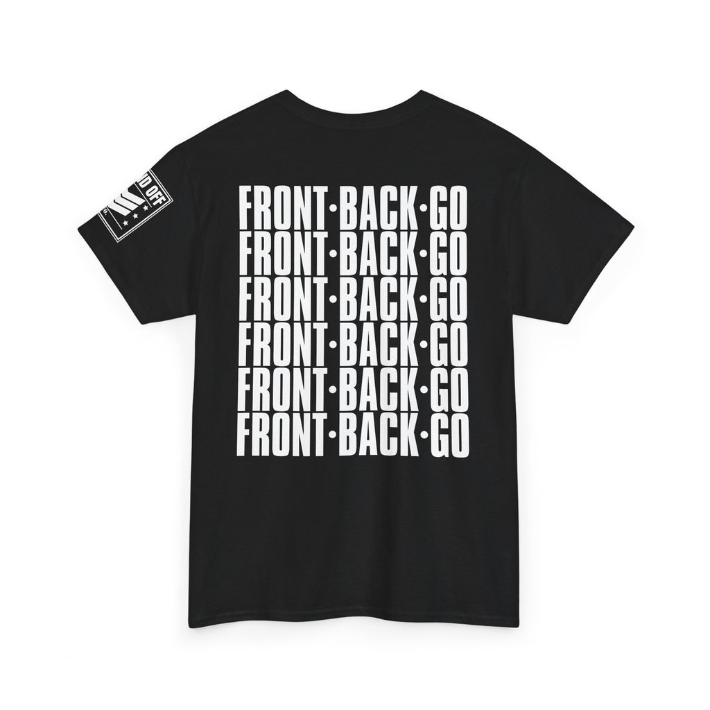 Front Back Go Repeat · Military Drill Command T-Shirt