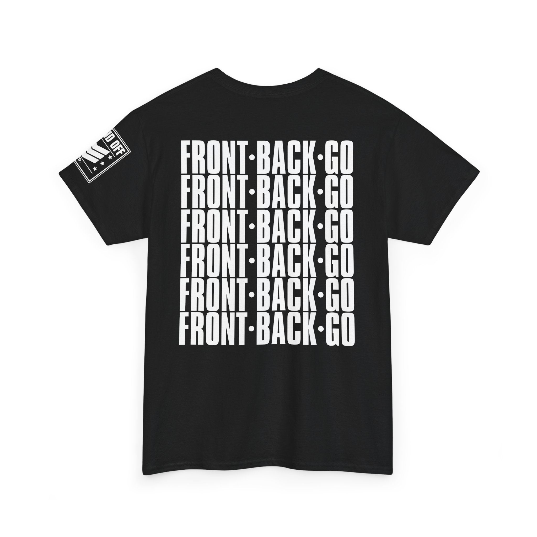 Front Back Go Repeat · Military Drill Command T-Shirt