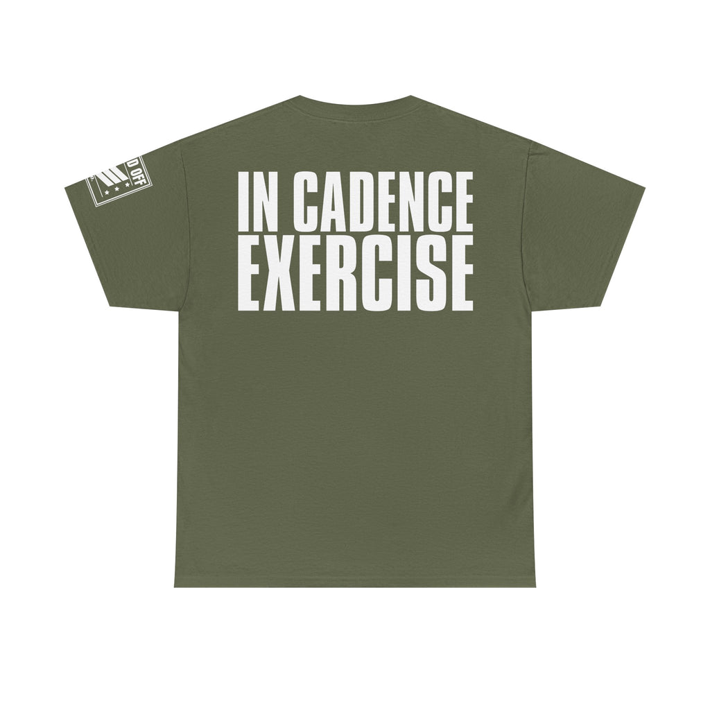 In Cadence Exercise · Military Drill T-Shirt