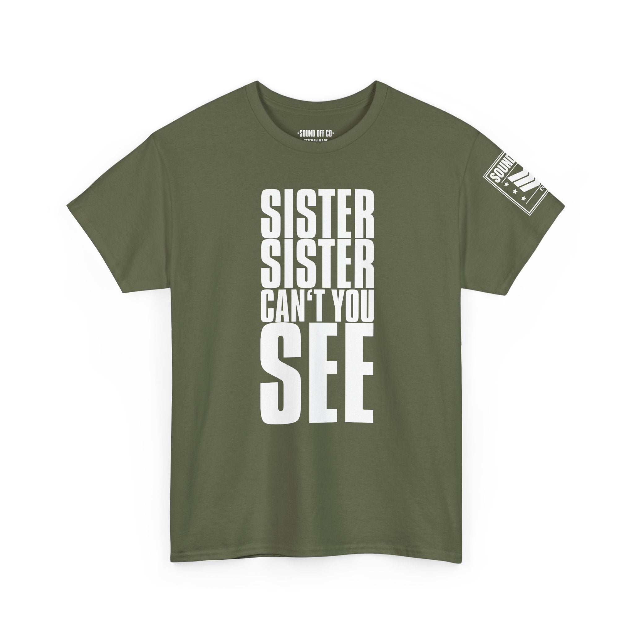 Sister Can't You See Marines · Military Cadence T-Shirt