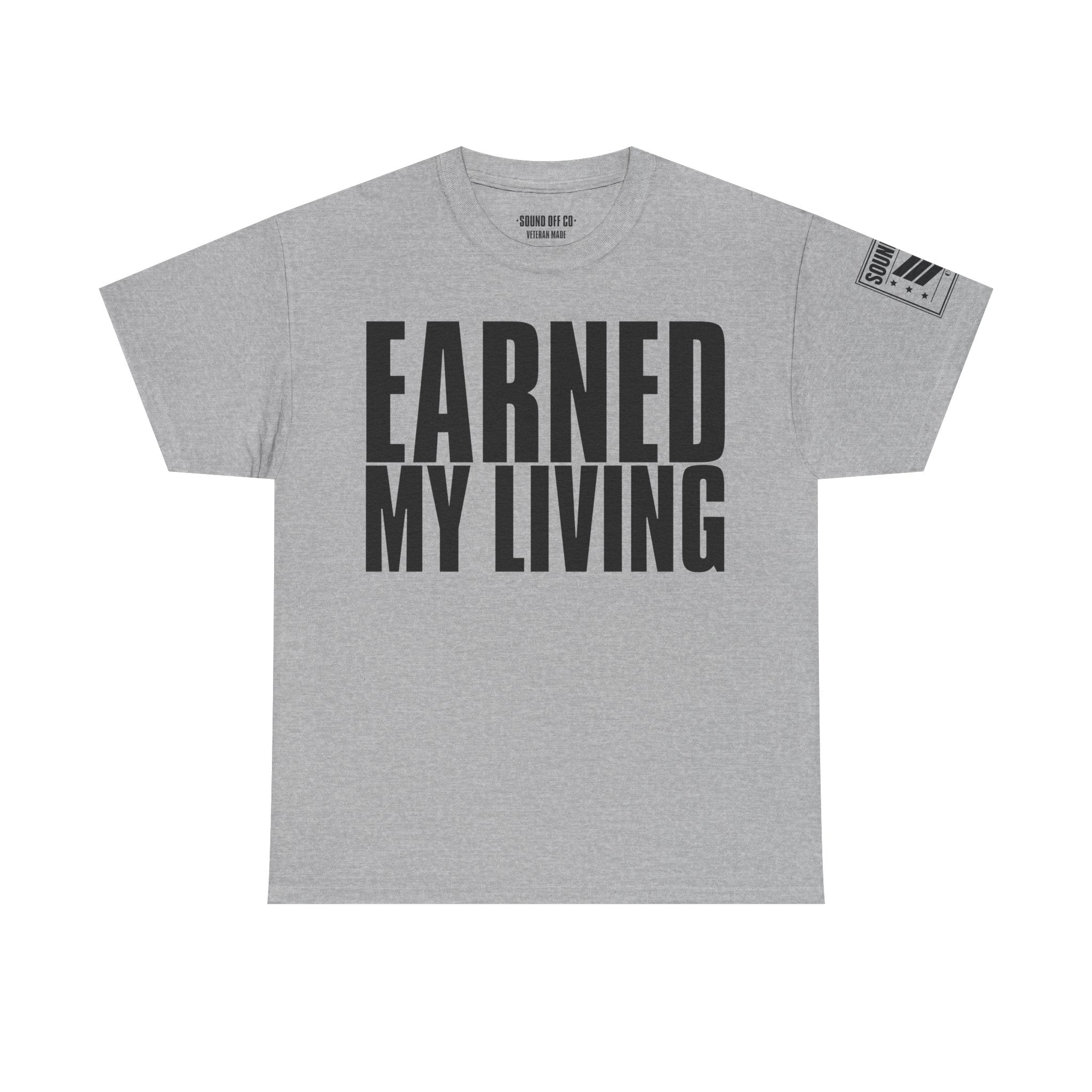 Earned My Living In The Leaning Rest · Military T-Shirt
