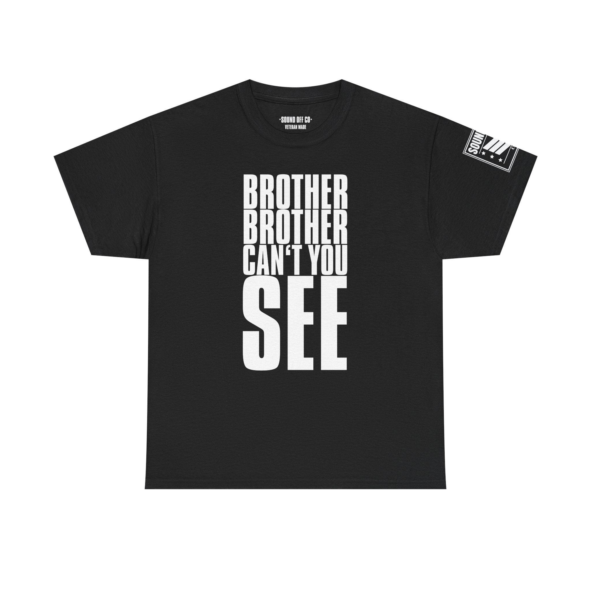 Brother Can't You See Marines · Military Cadence T-Shirt