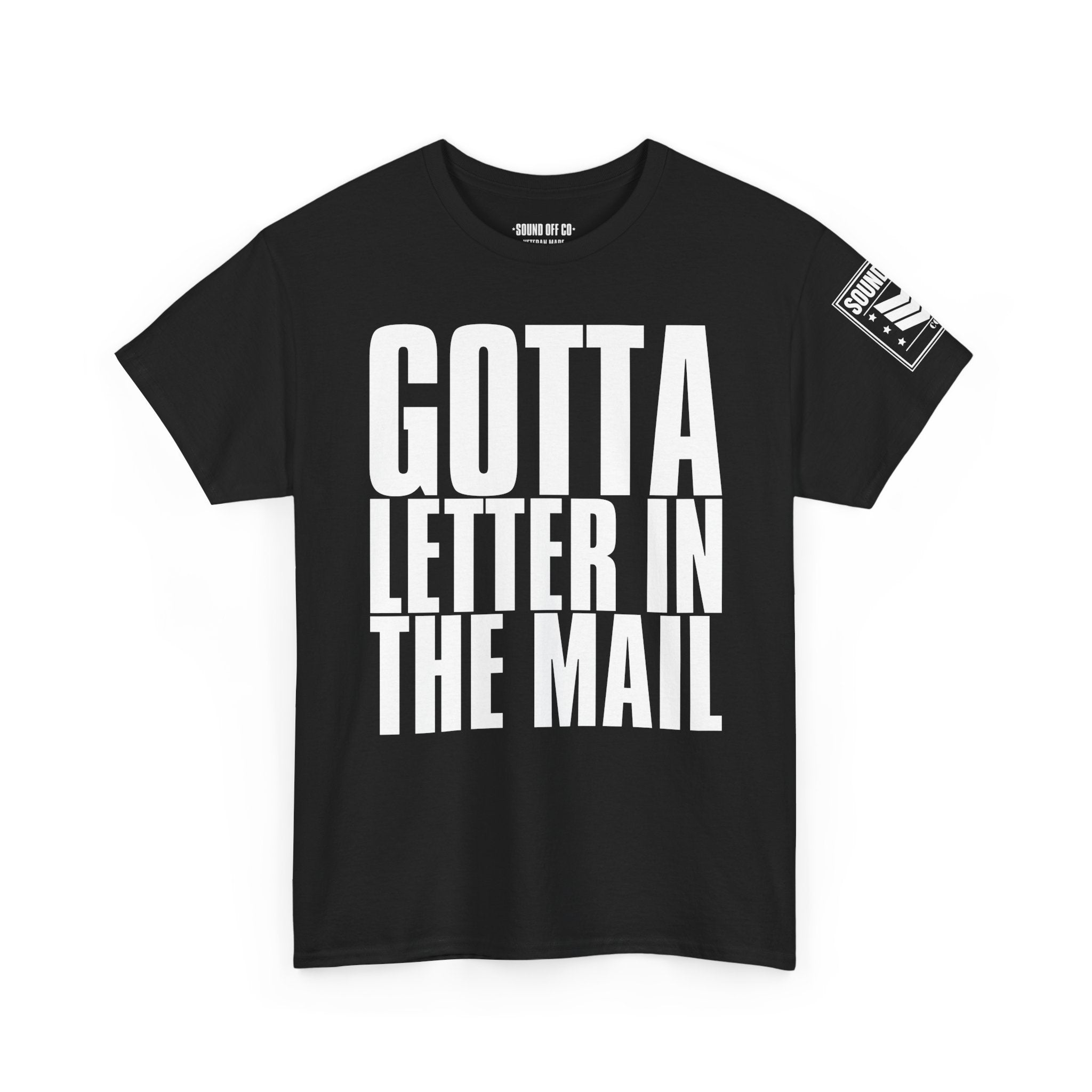 Gotta Letter In The Mail · Military Cadence T-Shirt