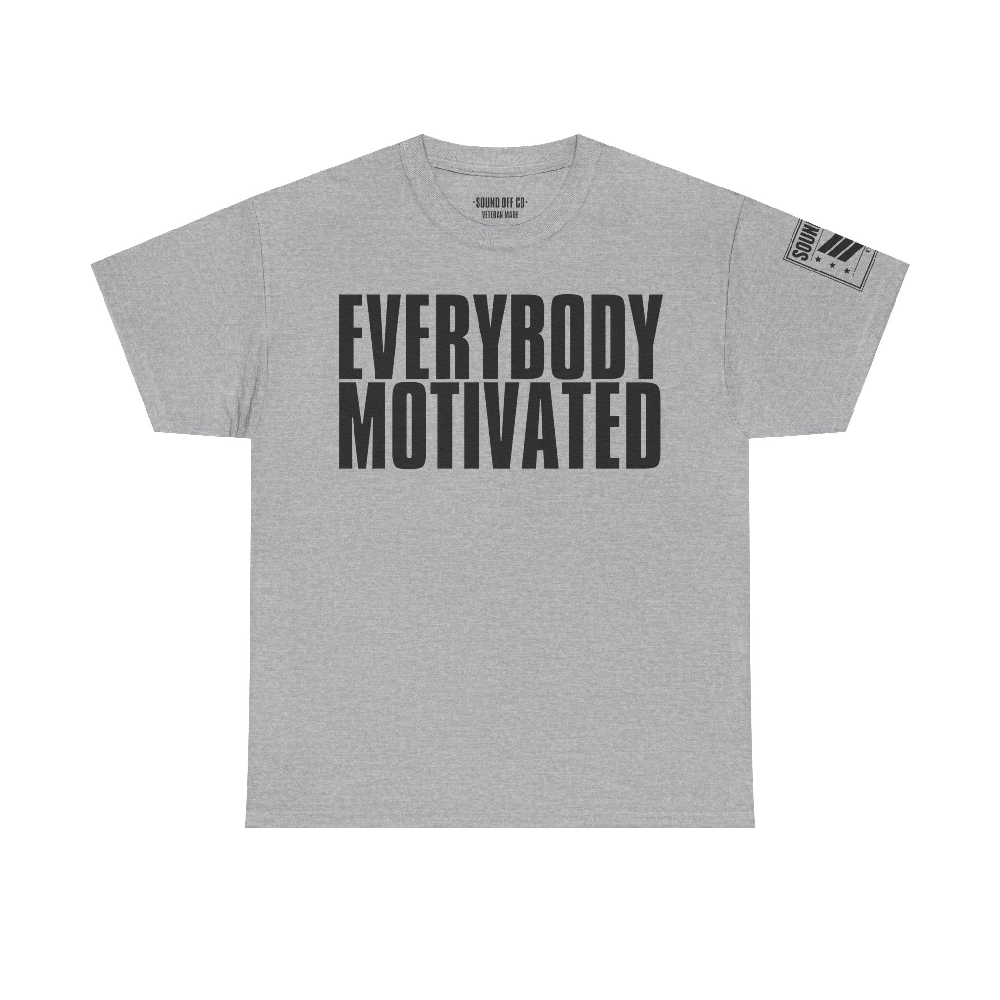 Everybody Motivated · Military Cadence T-Shirt