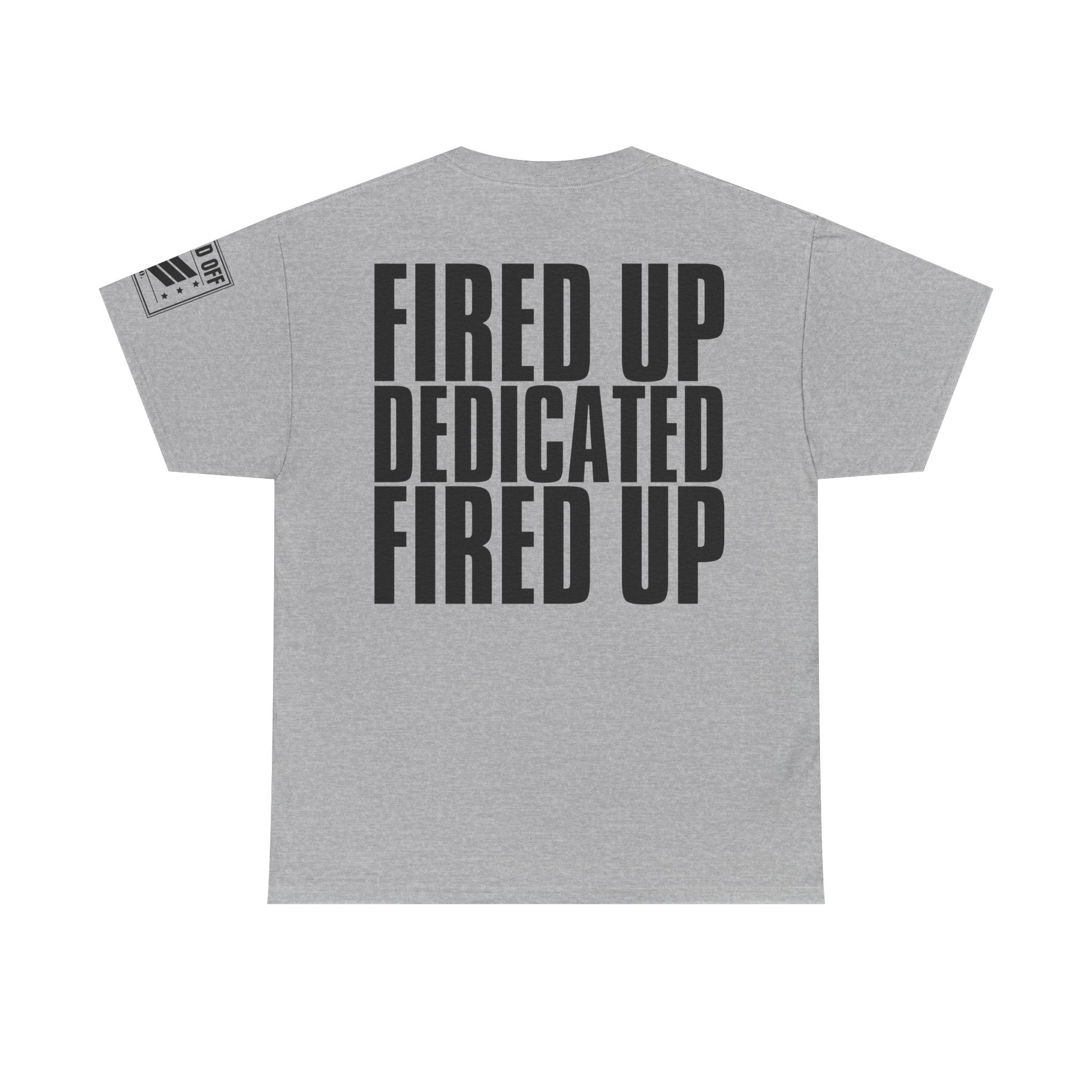 Fired Up Motivated · Military Cadence T-Shirt