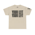 Your Left · Military Marching Cadence T-Shirt
