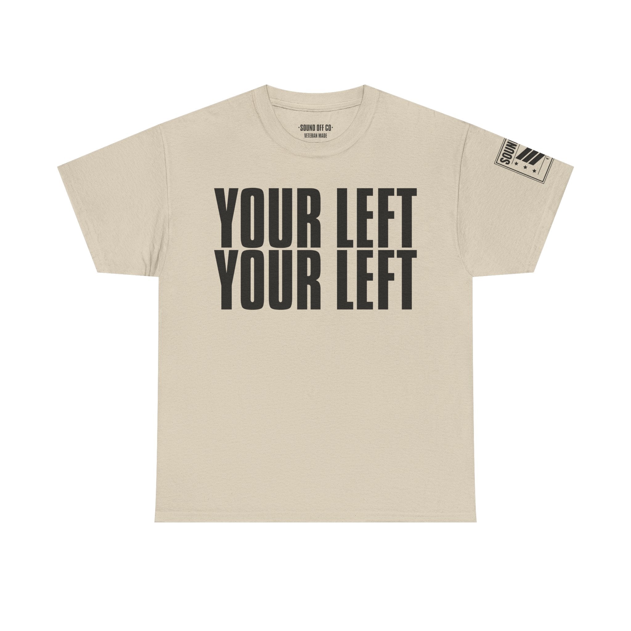 Your Left · Military Marching Cadence T-Shirt