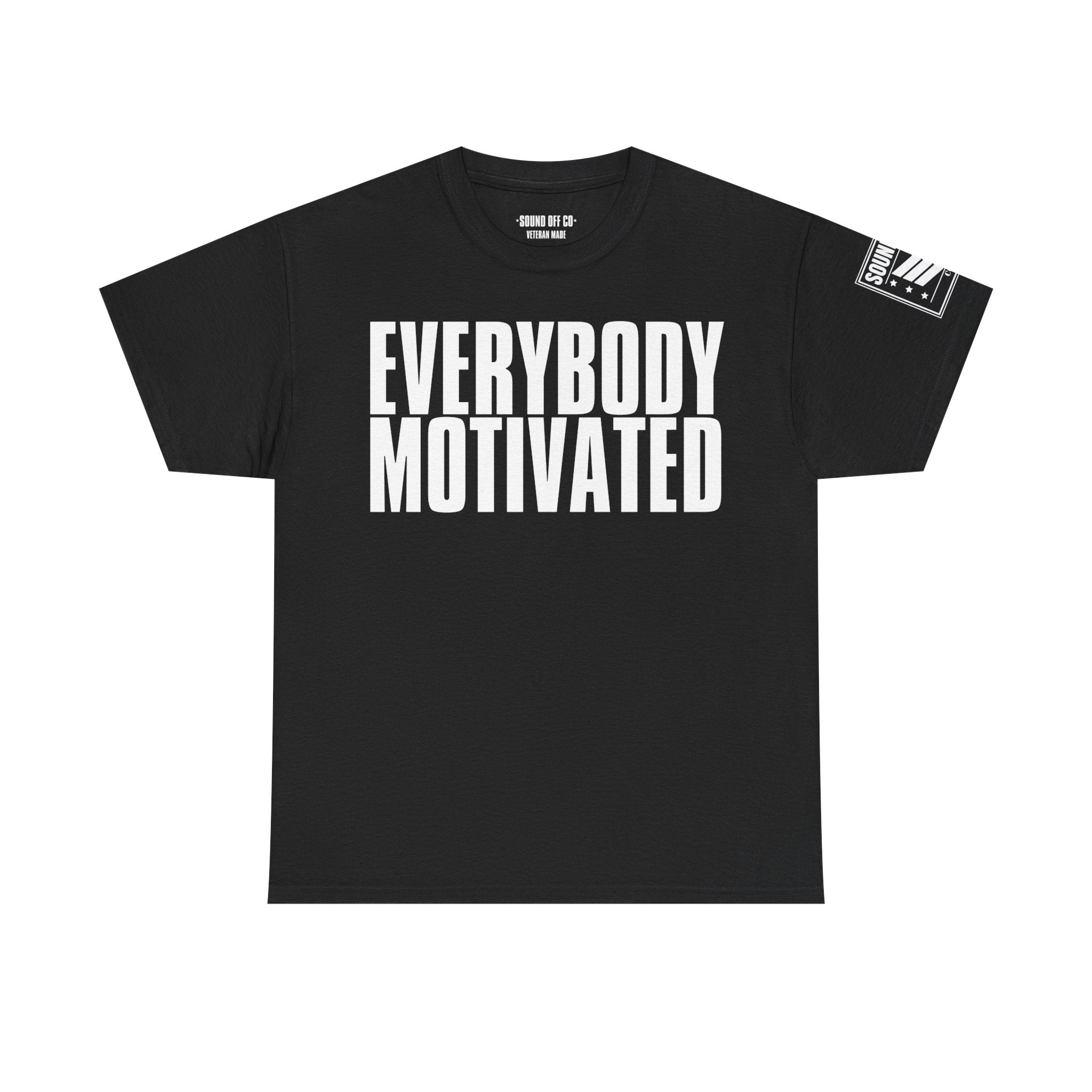 Everybody Motivated · Military Cadence T-Shirt