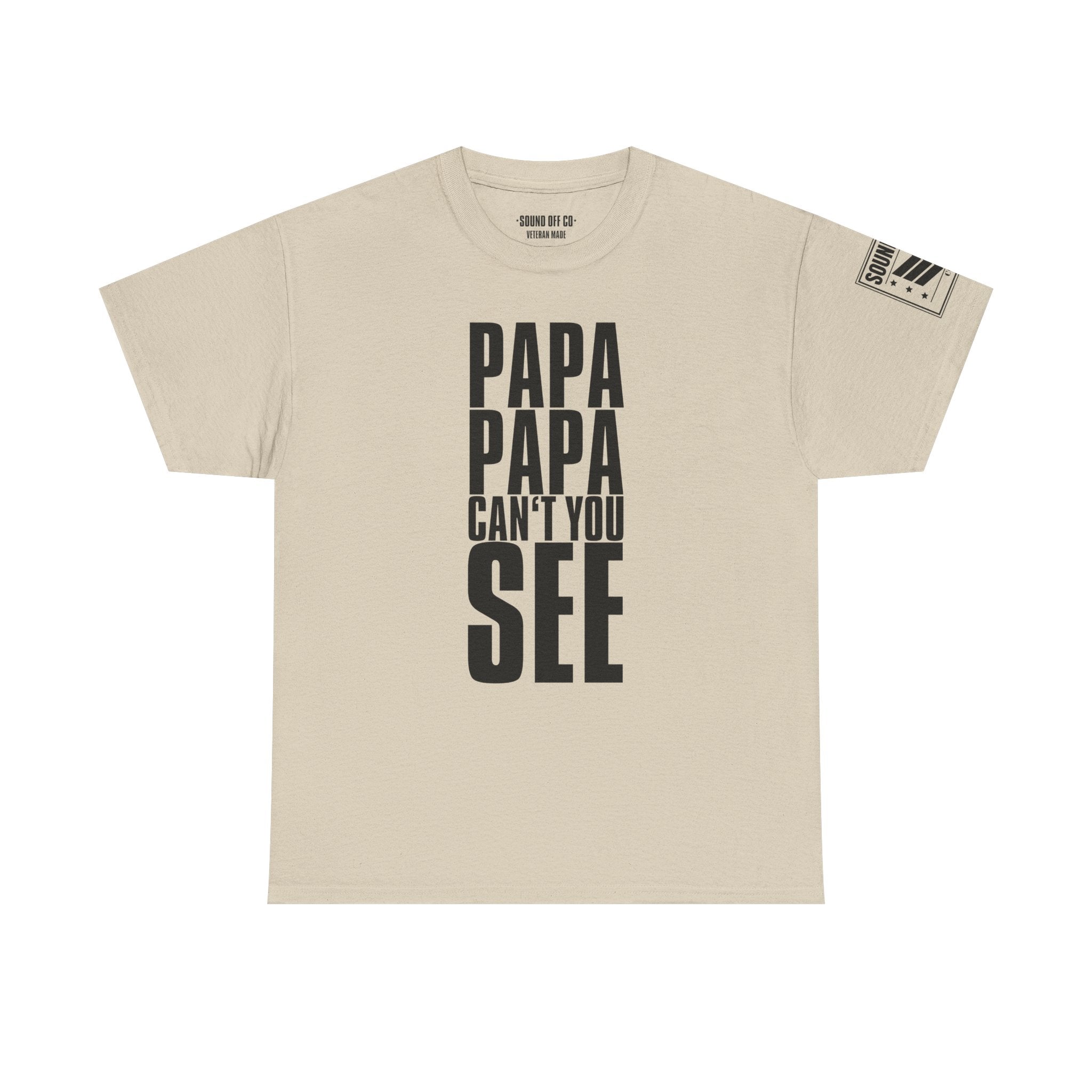 Papa Can't You See Marines · Military Cadence T-Shirt