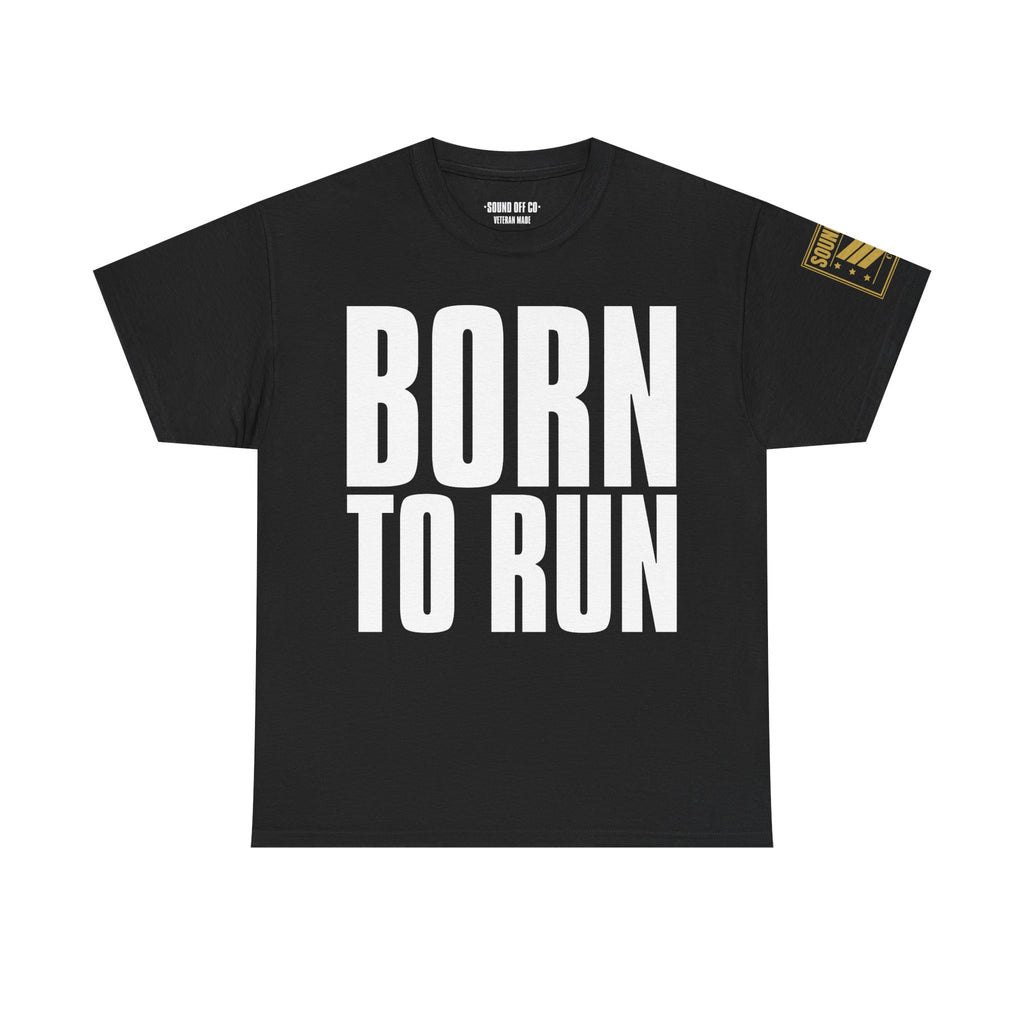 Born To Run Never From A Firefight · Military T-Shirt
