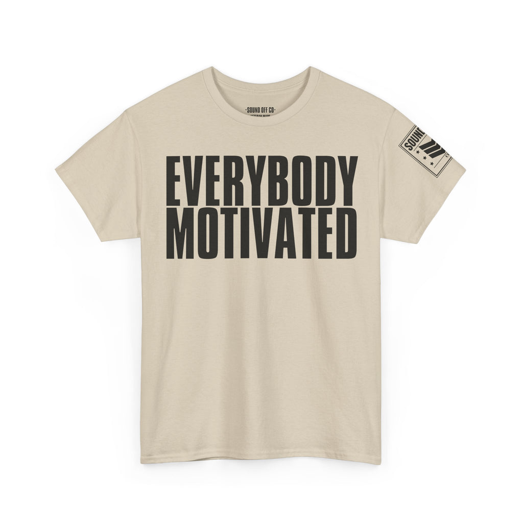 Everybody Motivated · Military Cadence T-Shirt