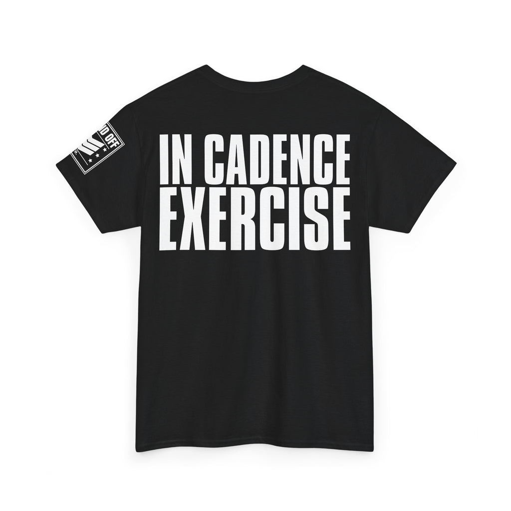 In Cadence Exercise · Military Drill T-Shirt