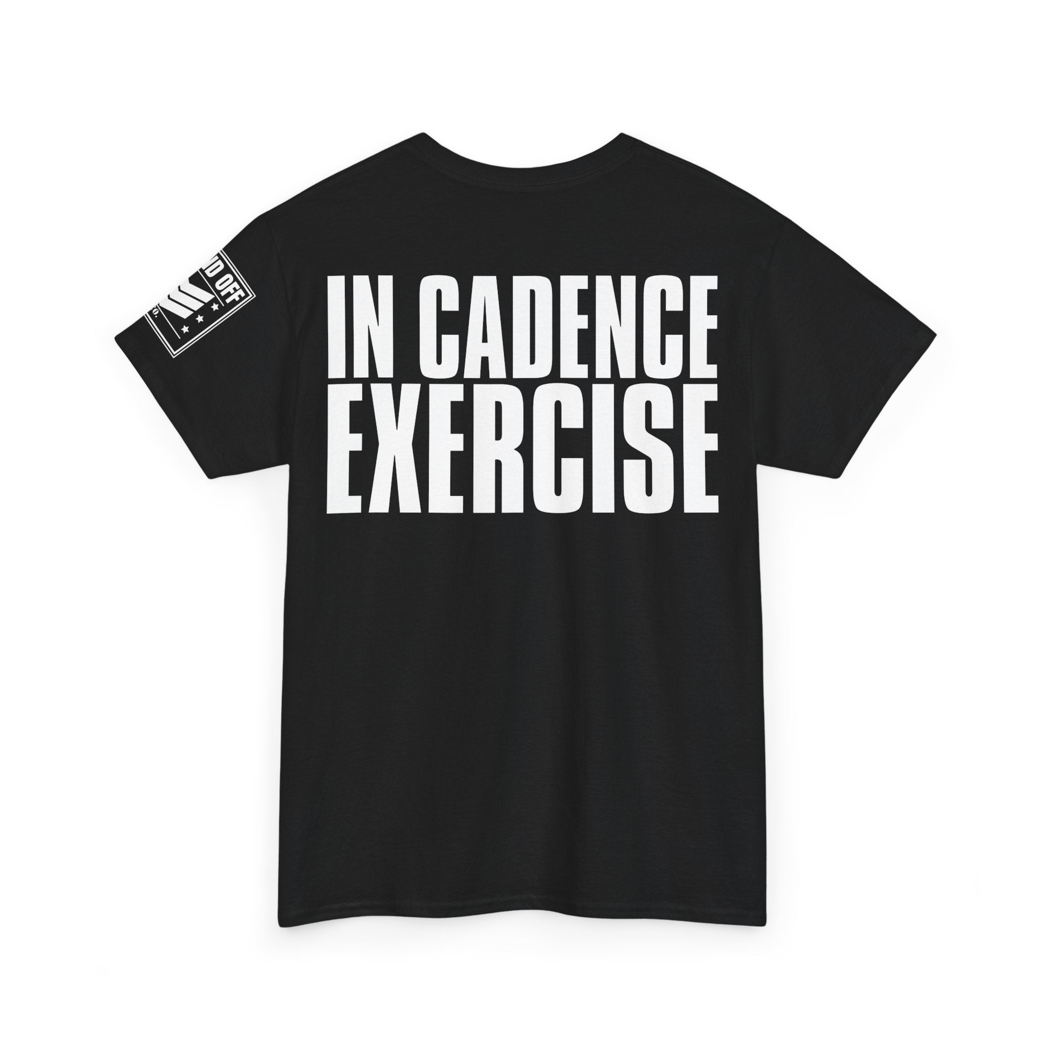 In Cadence Exercise · Military Drill T-Shirt