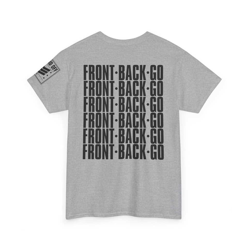 Front Back Go Repeat · Military Drill Command T-Shirt