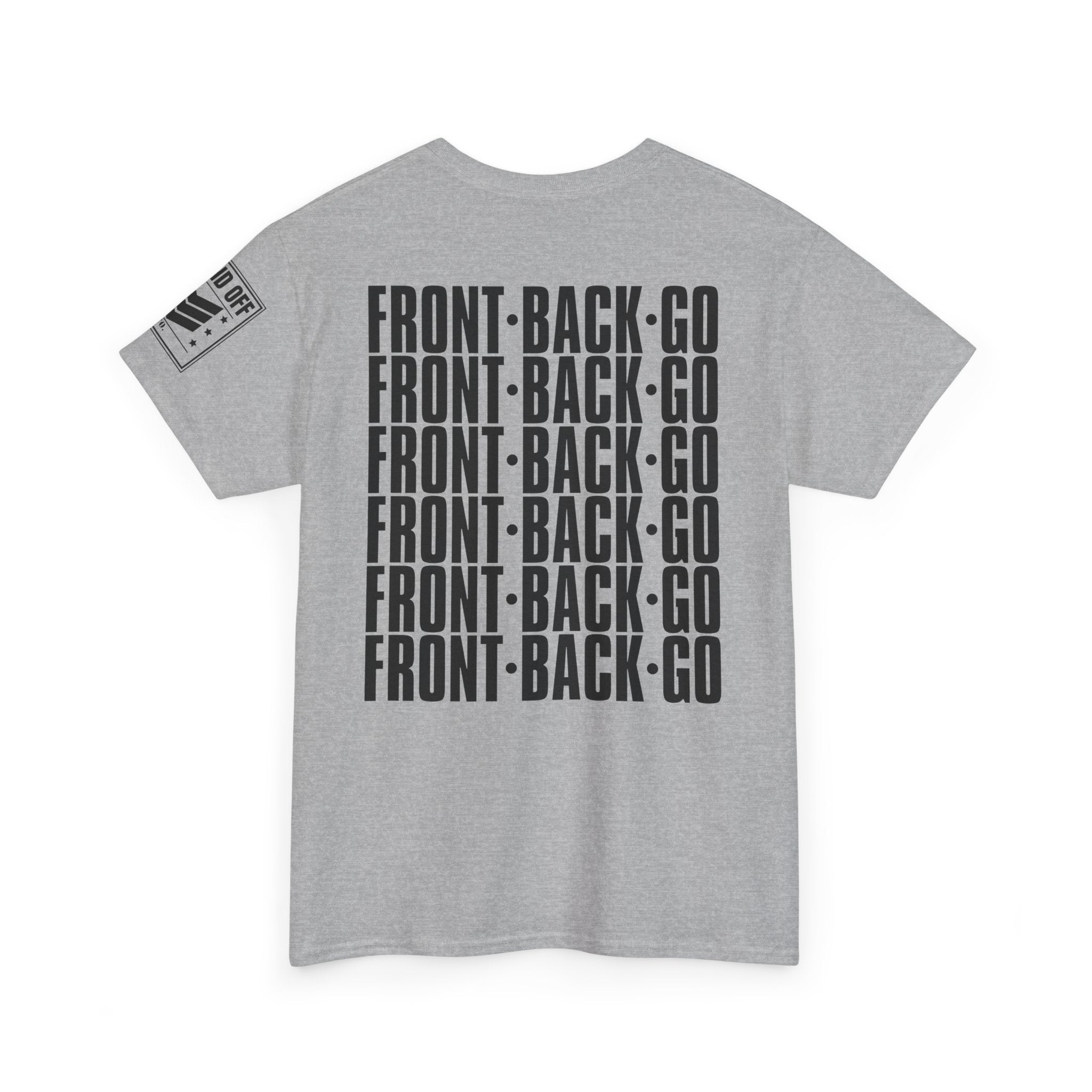 Front Back Go Repeat · Military Drill Command T-Shirt