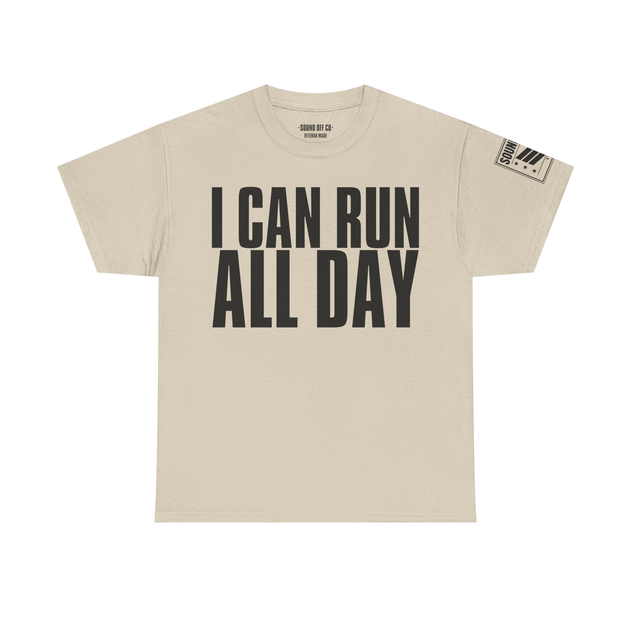 I Can Run All Day · Military Cadence T-Shirt