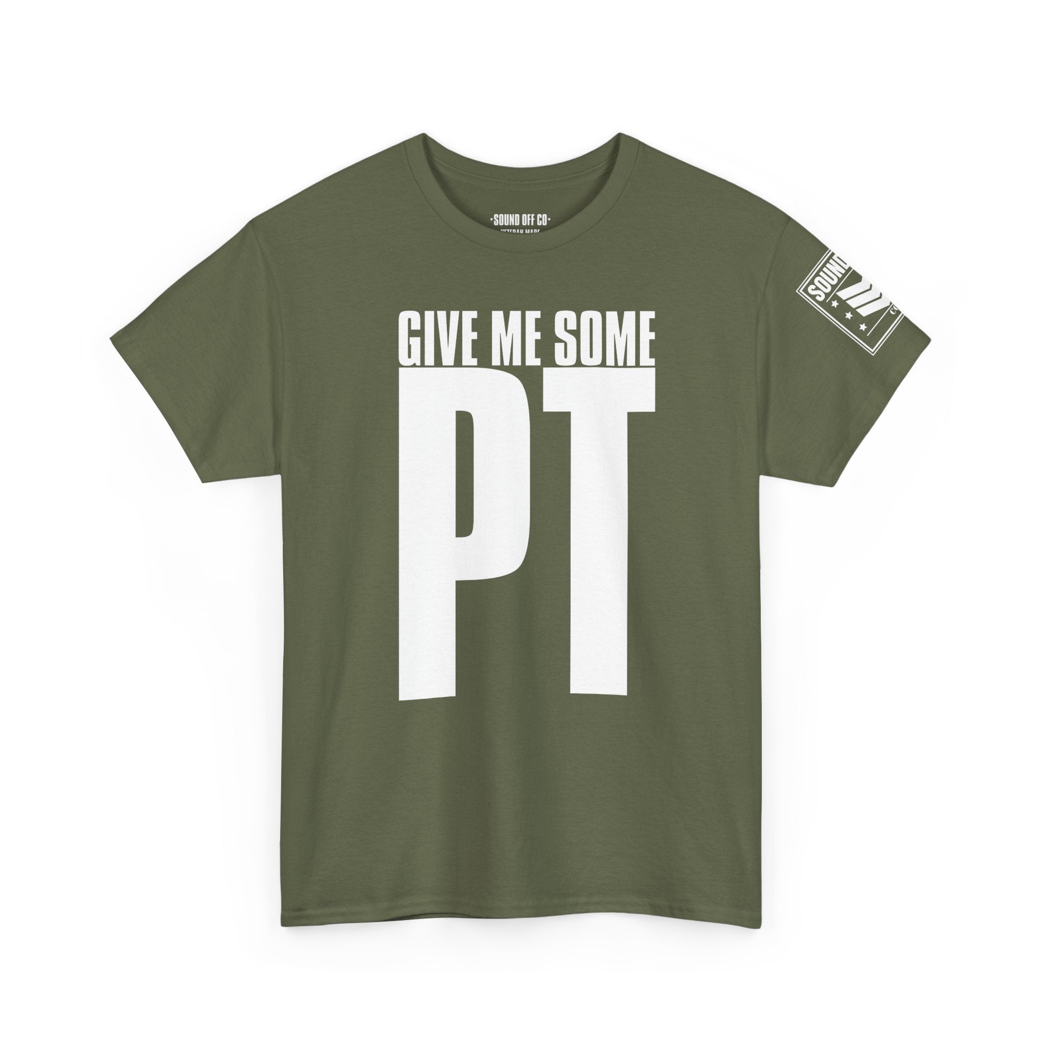 Give Me Some PT · Military Cadence T-Shirt