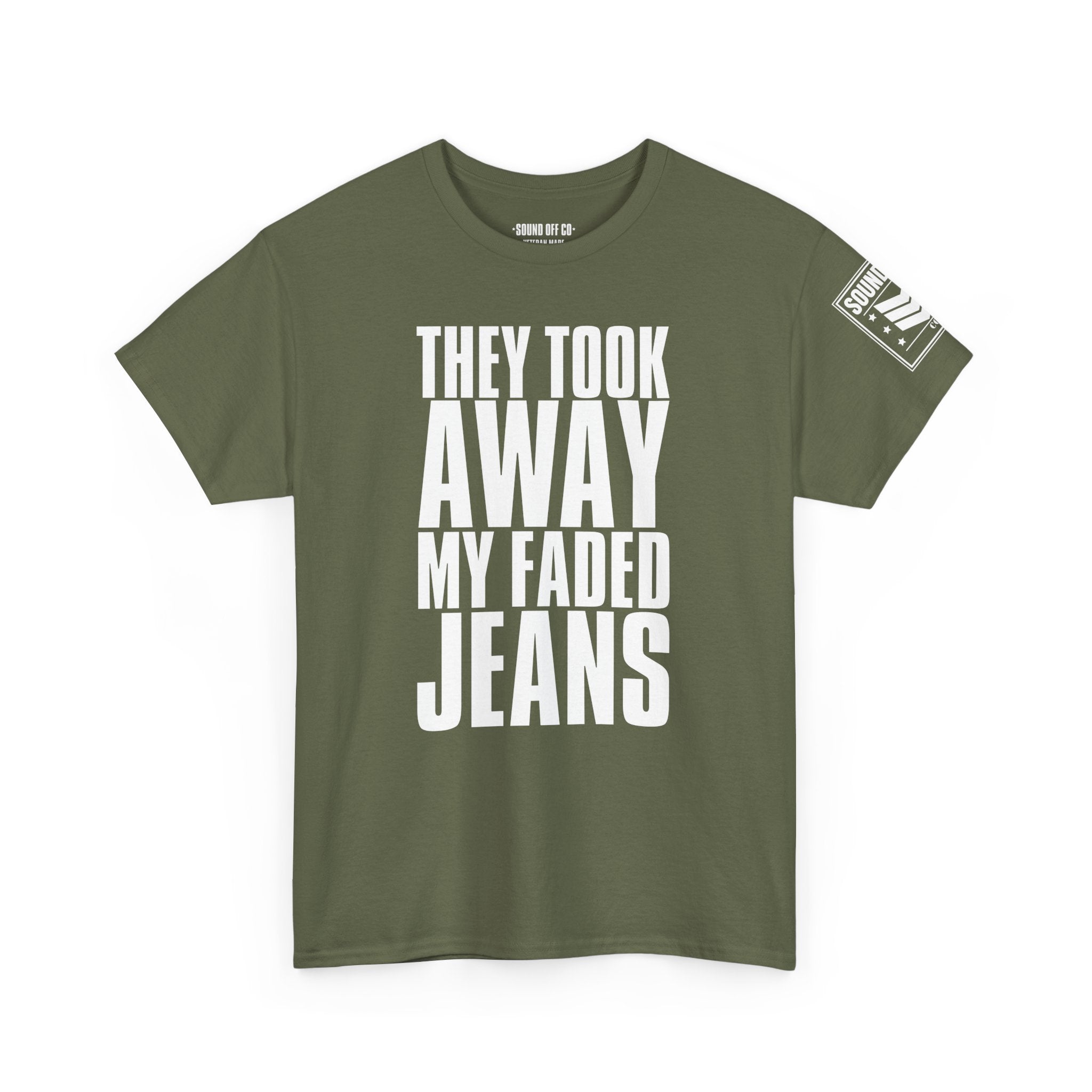 Took Away My Faded Jeans · Military Cadence T-Shirt