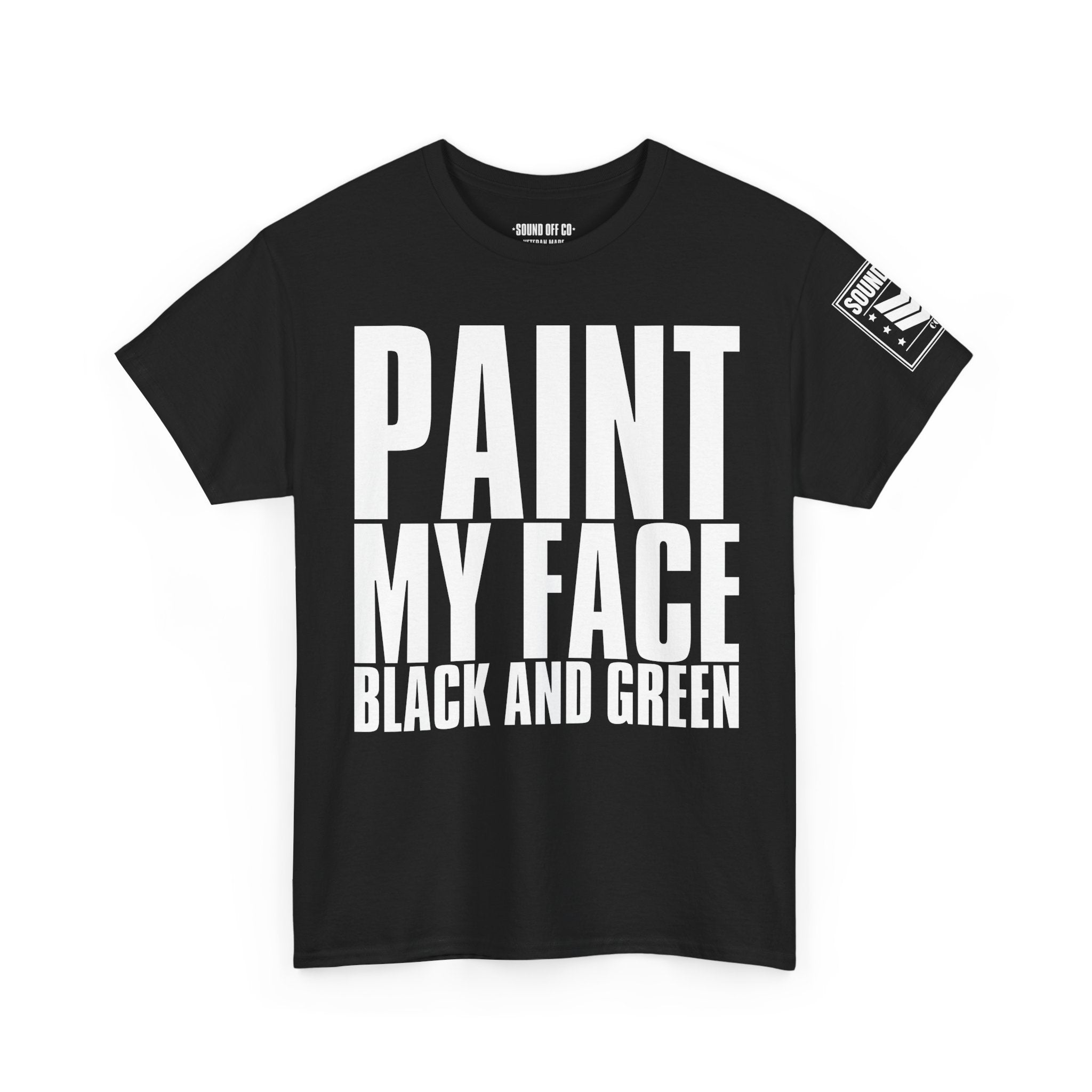 Paint My Face Black And Green · Military T-Shirt