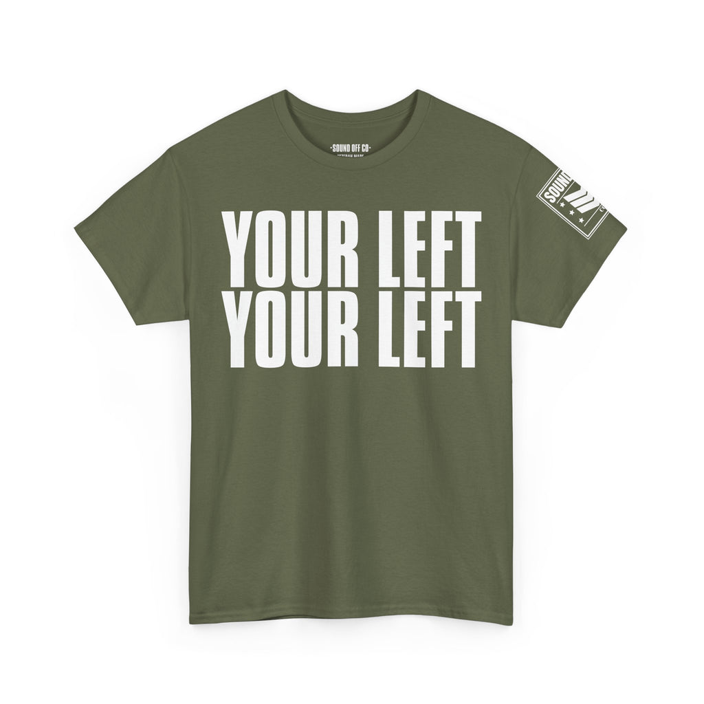 Your Left · Military Marching Cadence T-Shirt