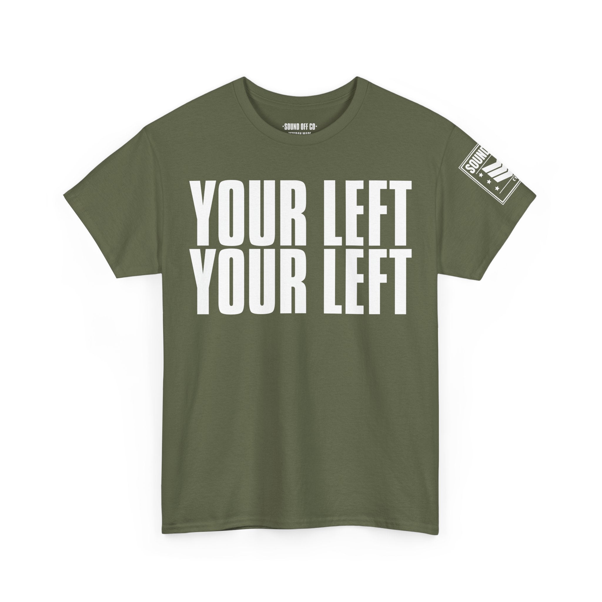 Your Left · Military Marching Cadence T-Shirt