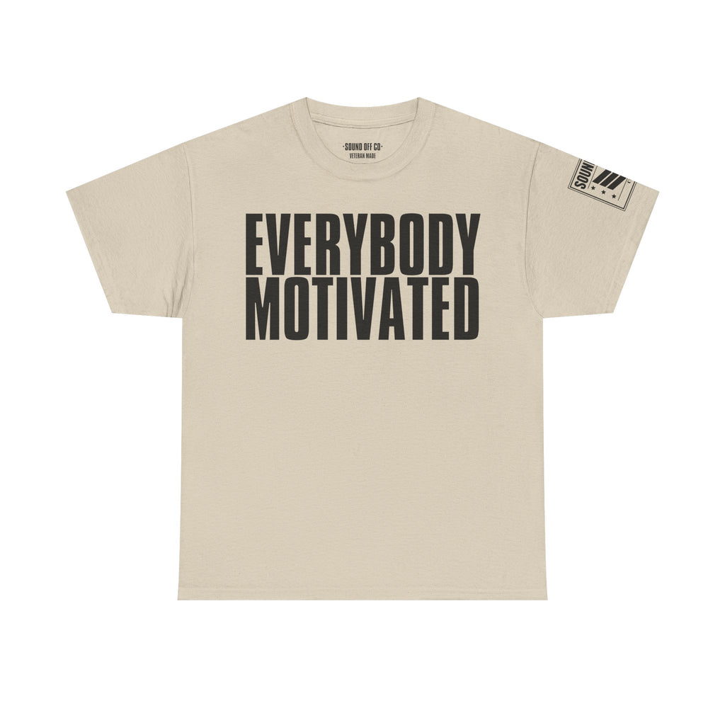 Everybody Motivated · Military Cadence T-Shirt