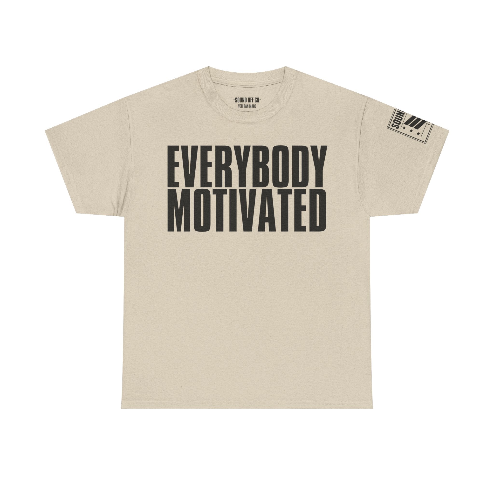Everybody Motivated · Military Cadence T-Shirt