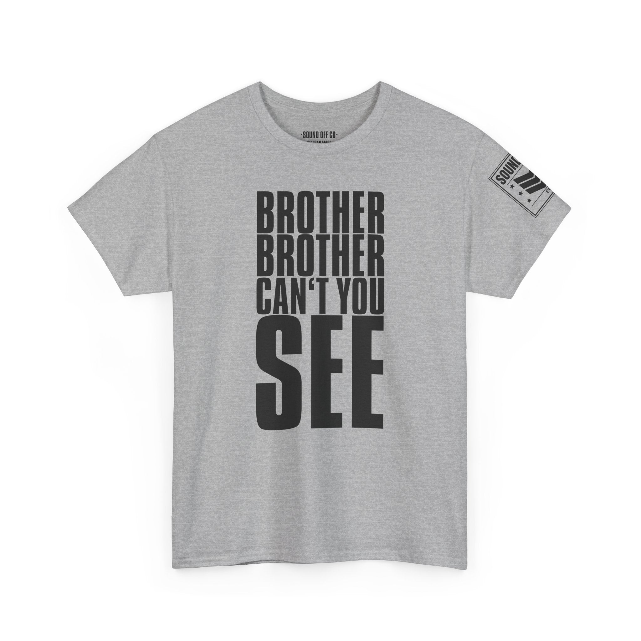 Brother Can't You See Marines · Military Cadence T-Shirt