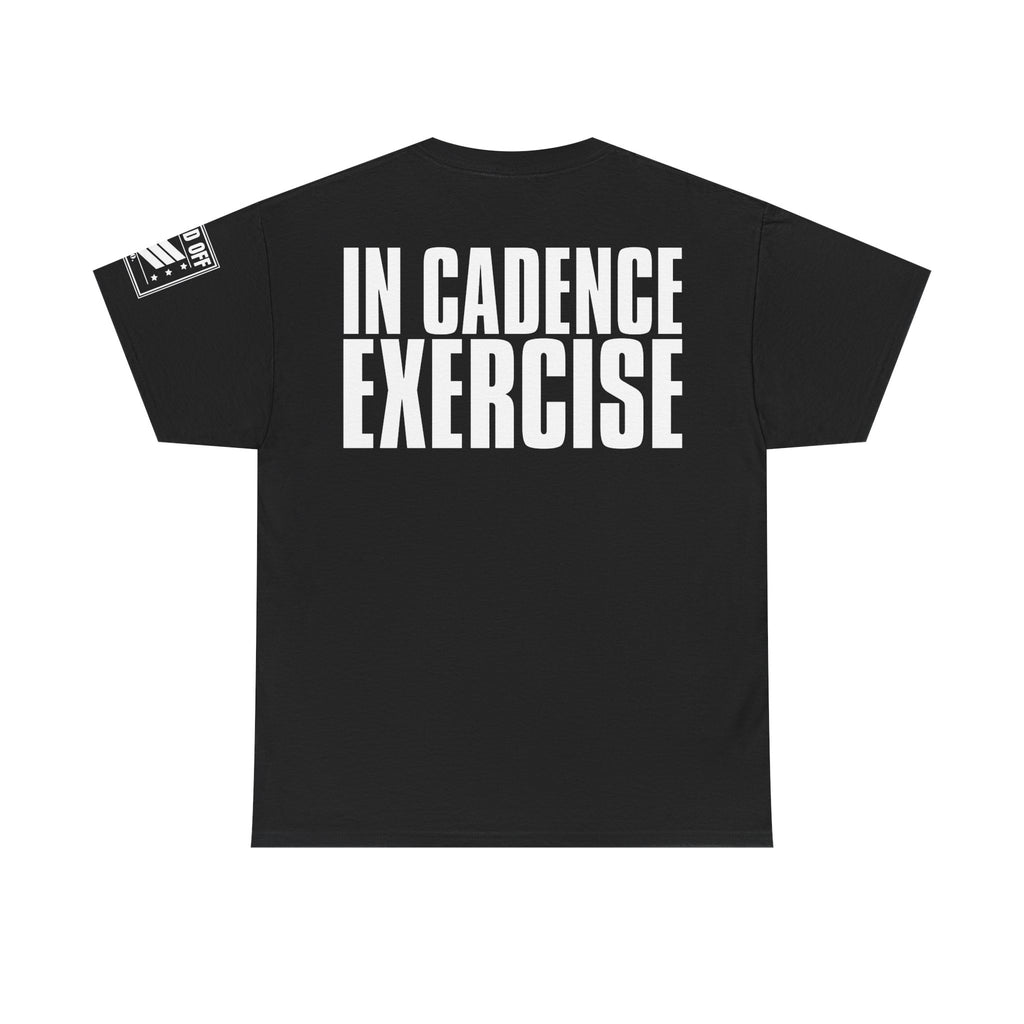 In Cadence Exercise · Military Drill T-Shirt