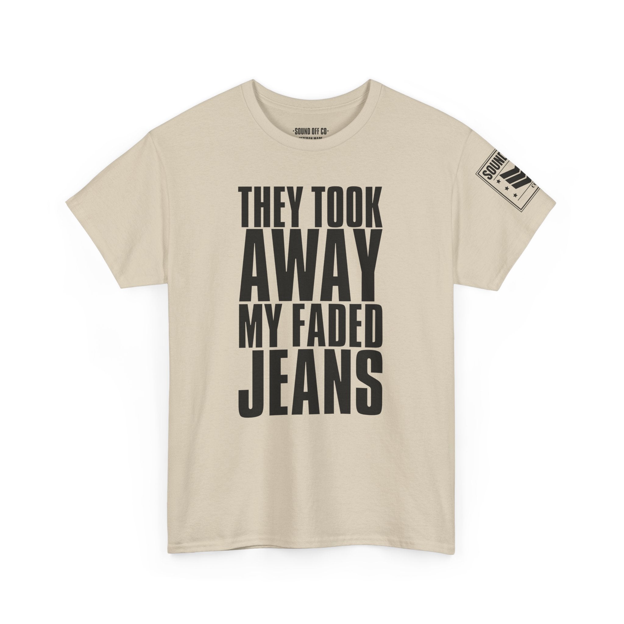 Took Away My Faded Jeans · Military Cadence T-Shirt