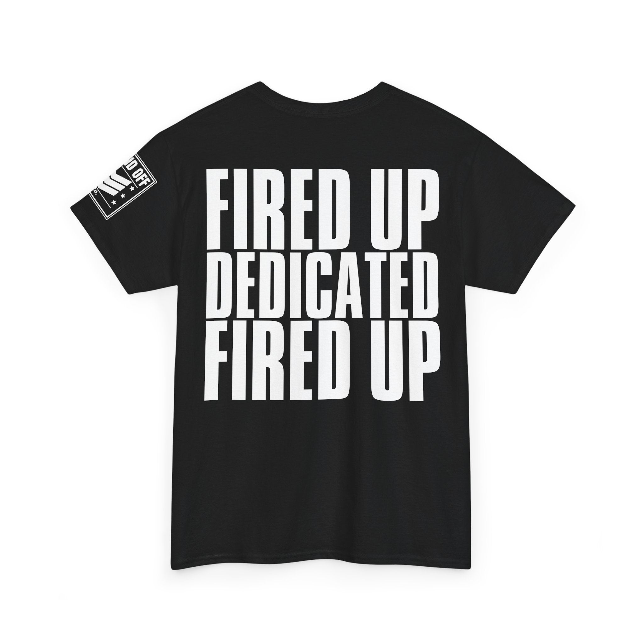 Fired Up Motivated · Military Cadence T-Shirt