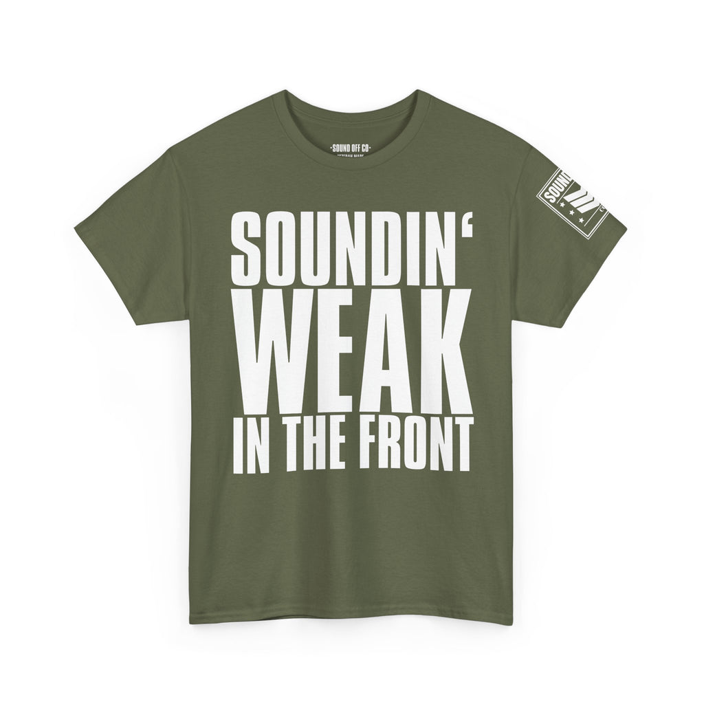Soundin' Weak · Military Cadence T-Shirt