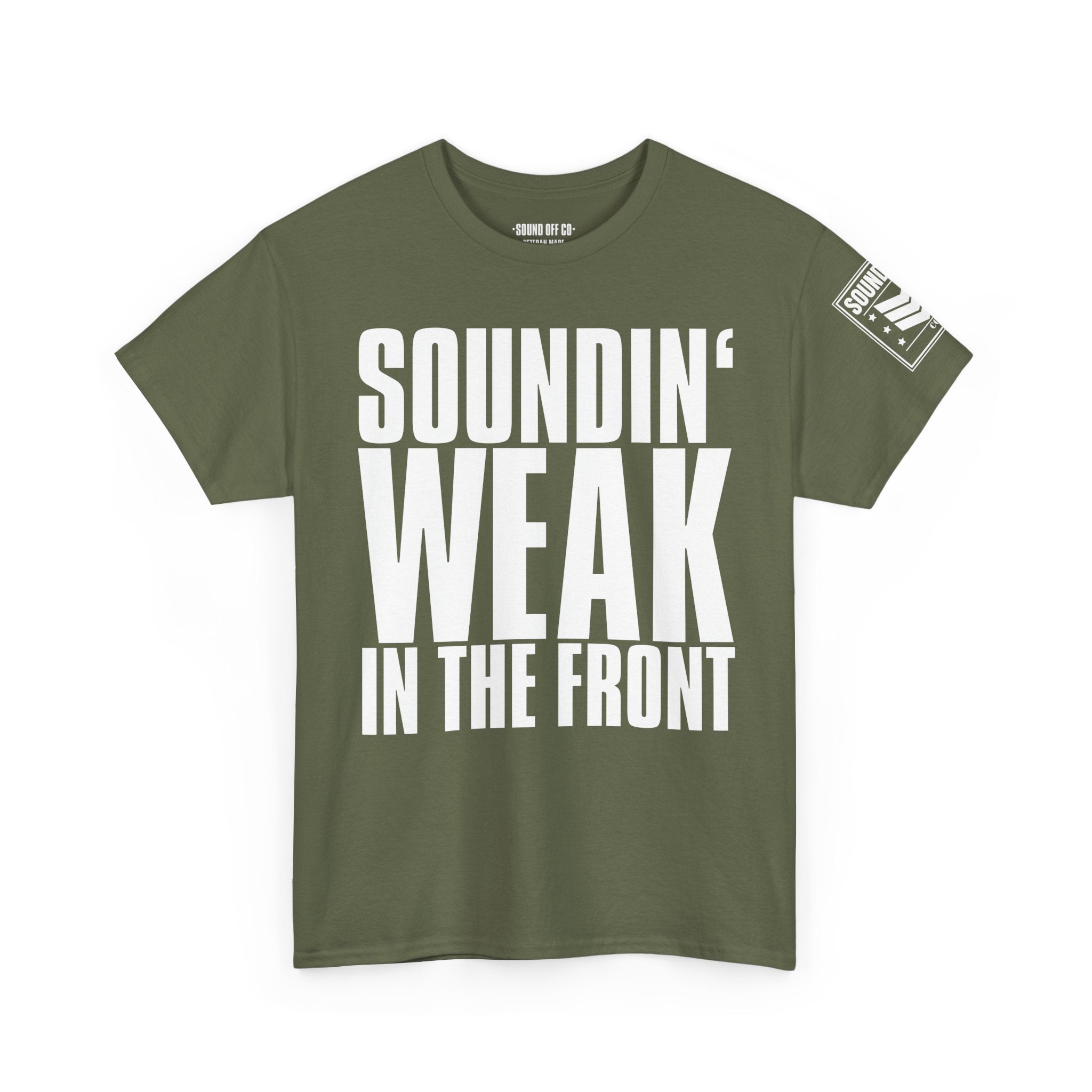 Soundin' Weak · Military Cadence T-Shirt