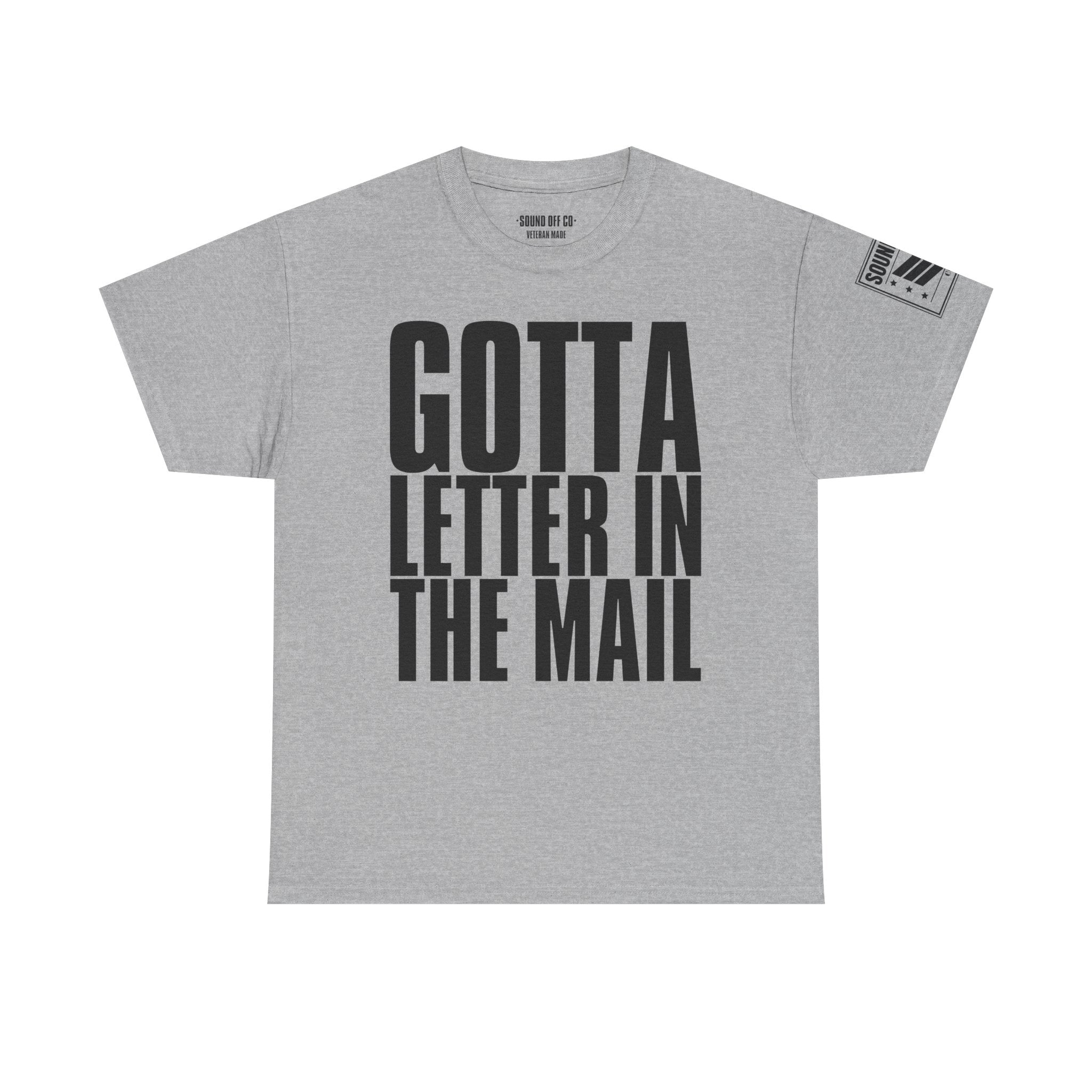 Gotta Letter In The Mail · Military Cadence T-Shirt