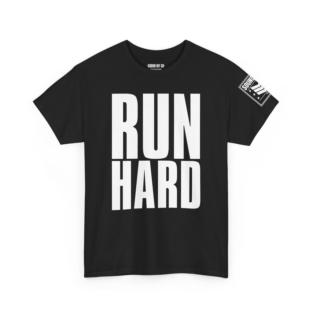 Run Hard Never Quit · Military Cadence T-Shirt