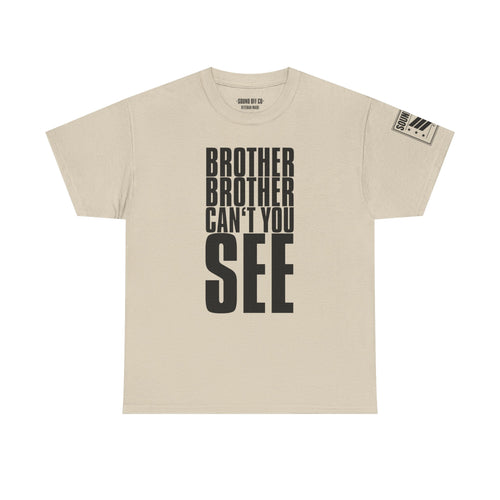 Brother Can't You See Marines · Military Cadence T-Shirt