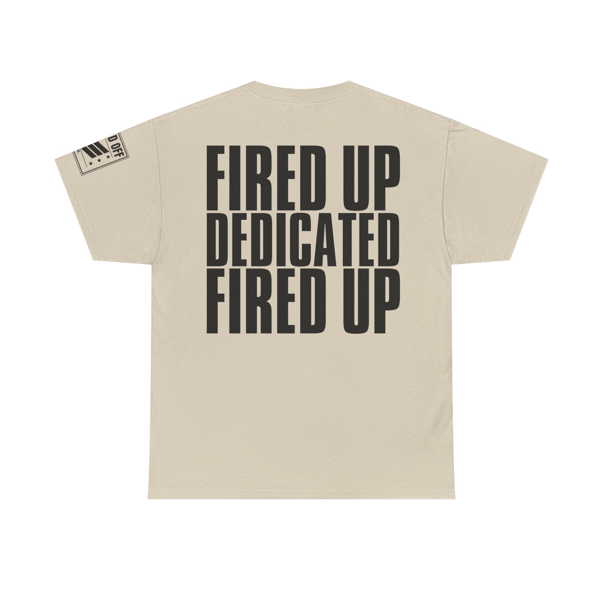 Fired Up Motivated · Military Cadence T-Shirt