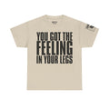 You Got The Feeling · Military Cadence T-Shirt