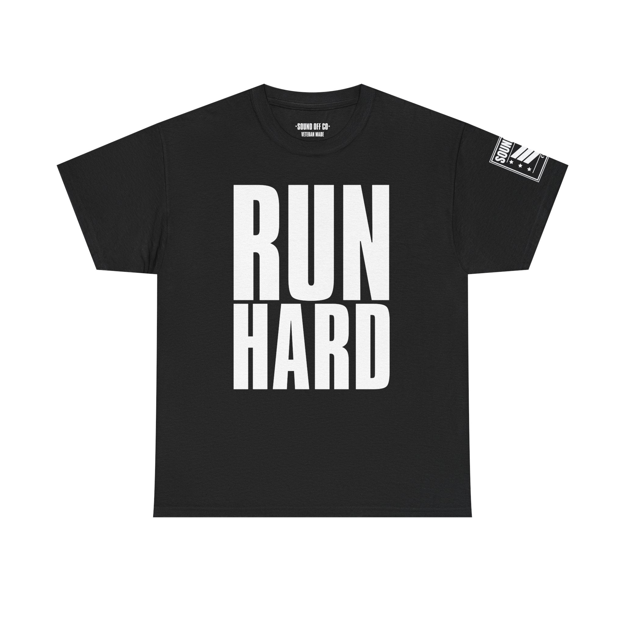 Run Hard Never Quit · Military Cadence T-Shirt
