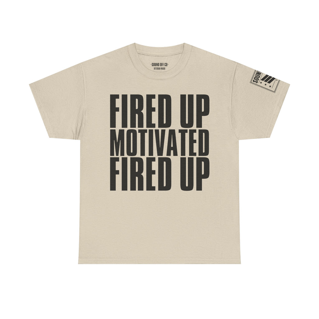 Fired Up Motivated · Military Cadence T-Shirt