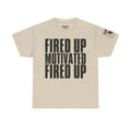 Fired Up Motivated · Military Cadence T-Shirt