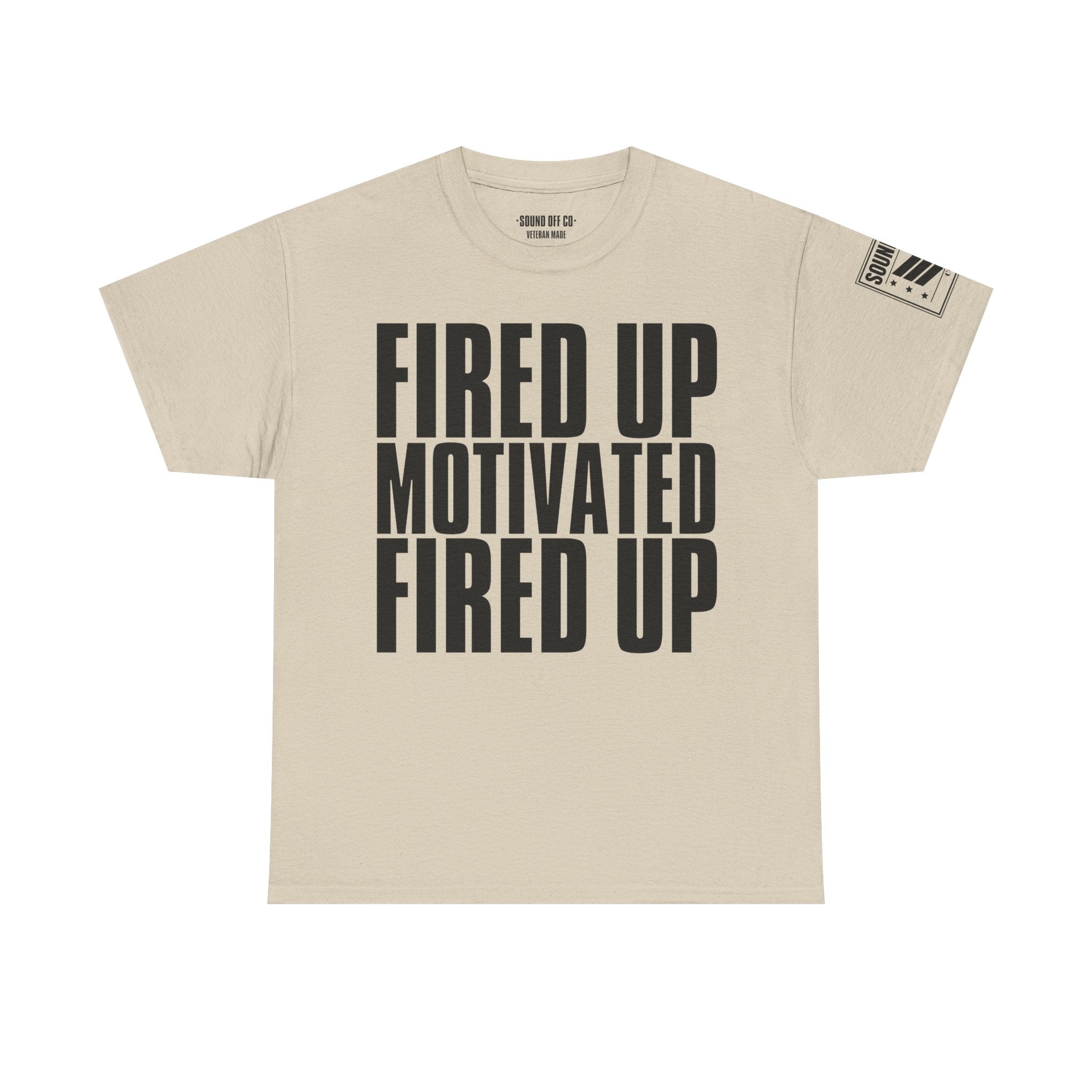 Fired Up Motivated · Military Cadence T-Shirt