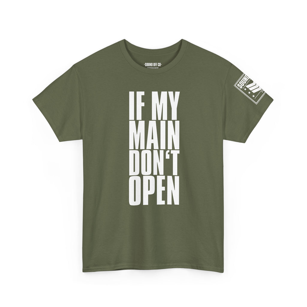 If My Main Don't Open · Military Cadence T-Shirt