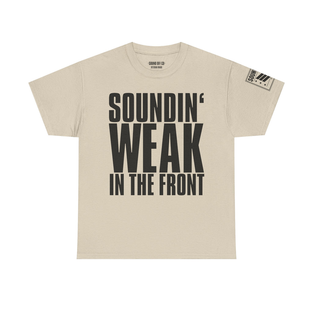 Soundin' Weak · Military Cadence T-Shirt