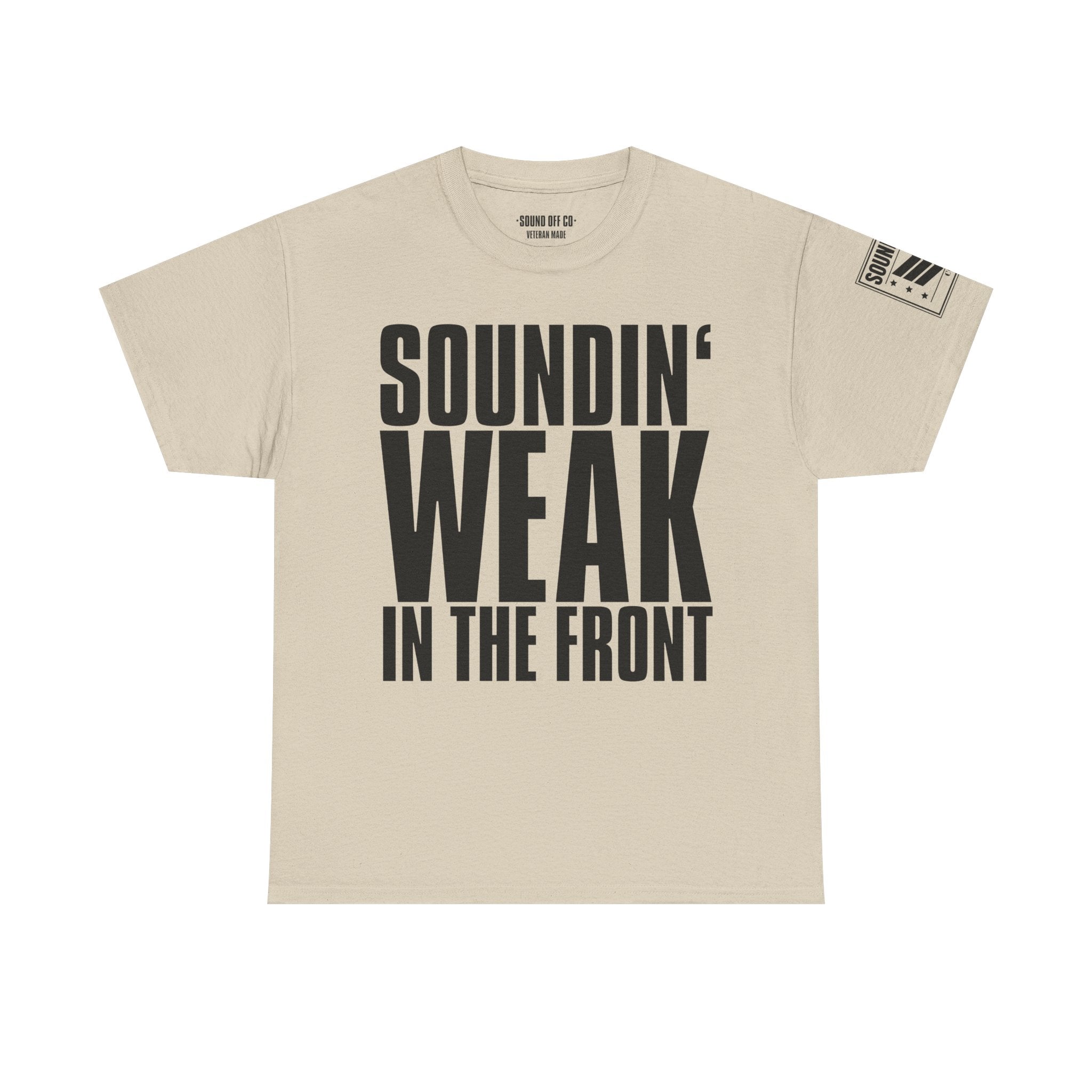 Soundin' Weak · Military Cadence T-Shirt